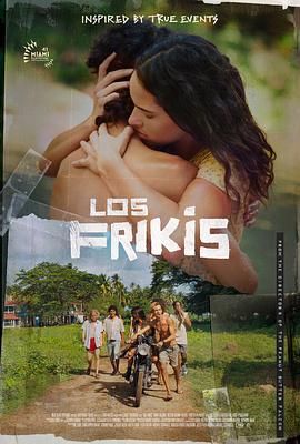 污污漫画《弗里斯基 Los Frikis》免费在线观看