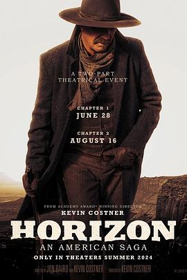 水果派官方论坛《地平线 Horizon: An American Saga - Chapter 1》免费在线观看