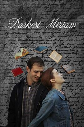 每日吃瓜爆料《至暗米里亚姆 Darkest Miriam》免费在线观看